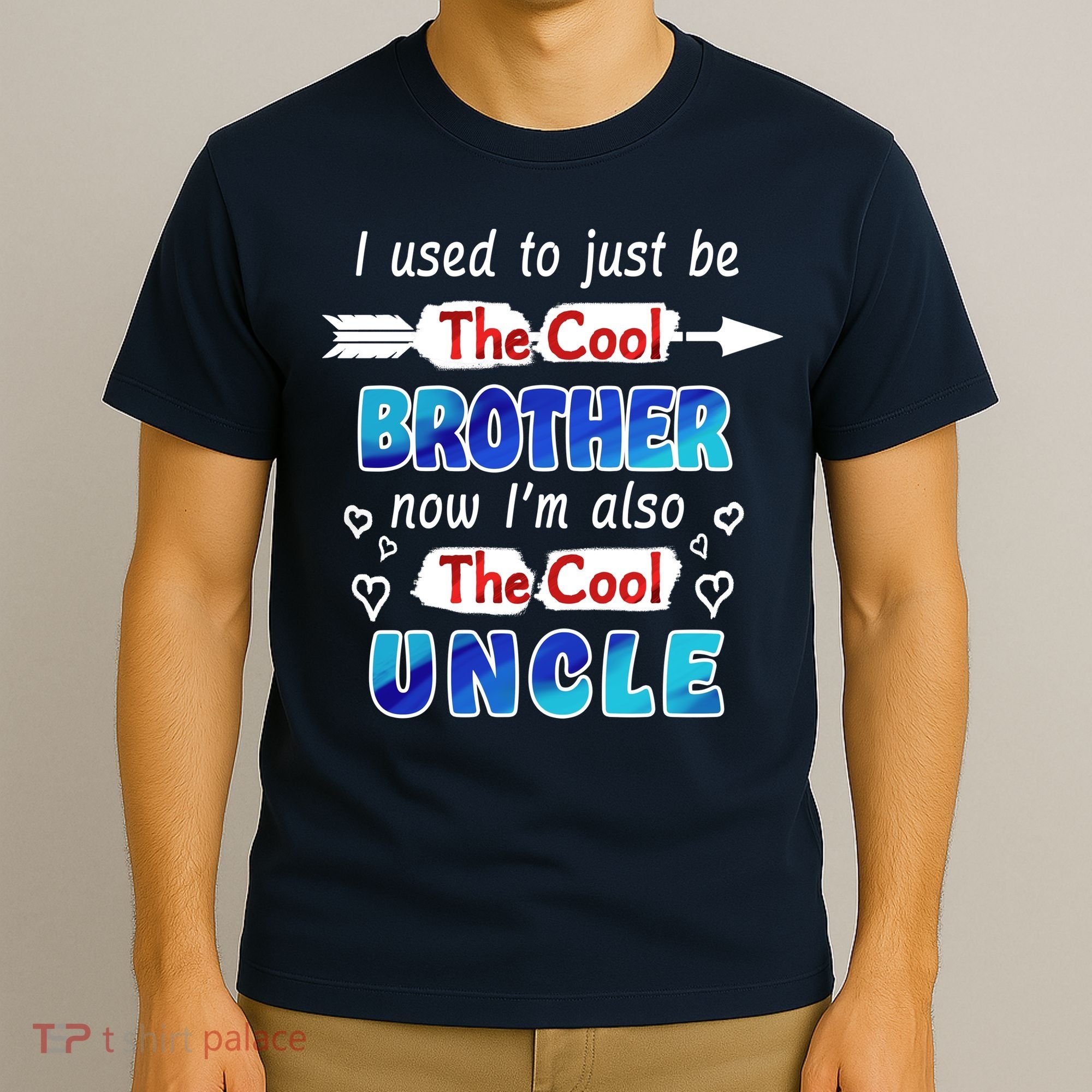 I Used To Be The Cool Brother Now I'm Also The Cool Uncle T-Shirt