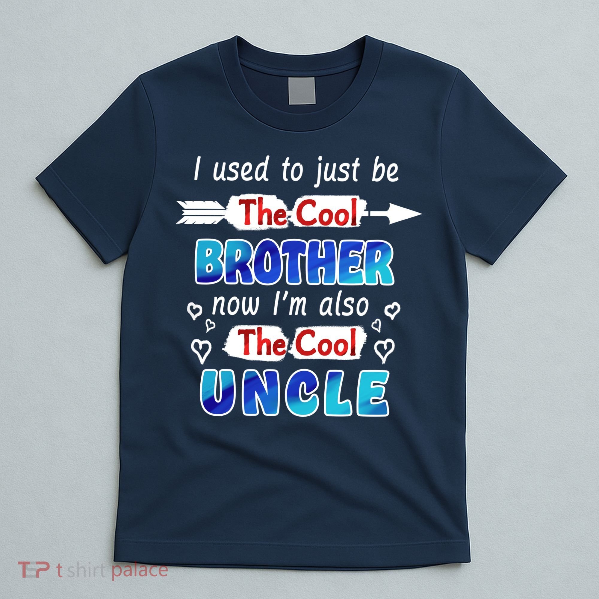 I Used To Be The Cool Brother Now I'm Also The Cool Uncle T-Shirt
