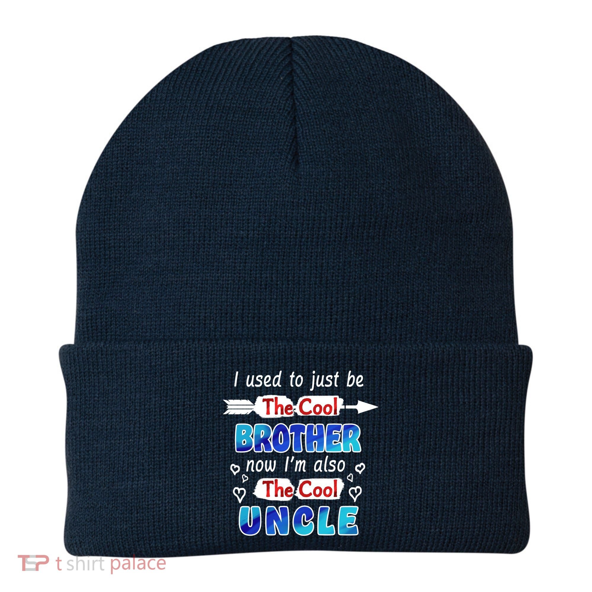 I Used To Be The Cool Brother Now I'm Also The Cool Uncle Beanie