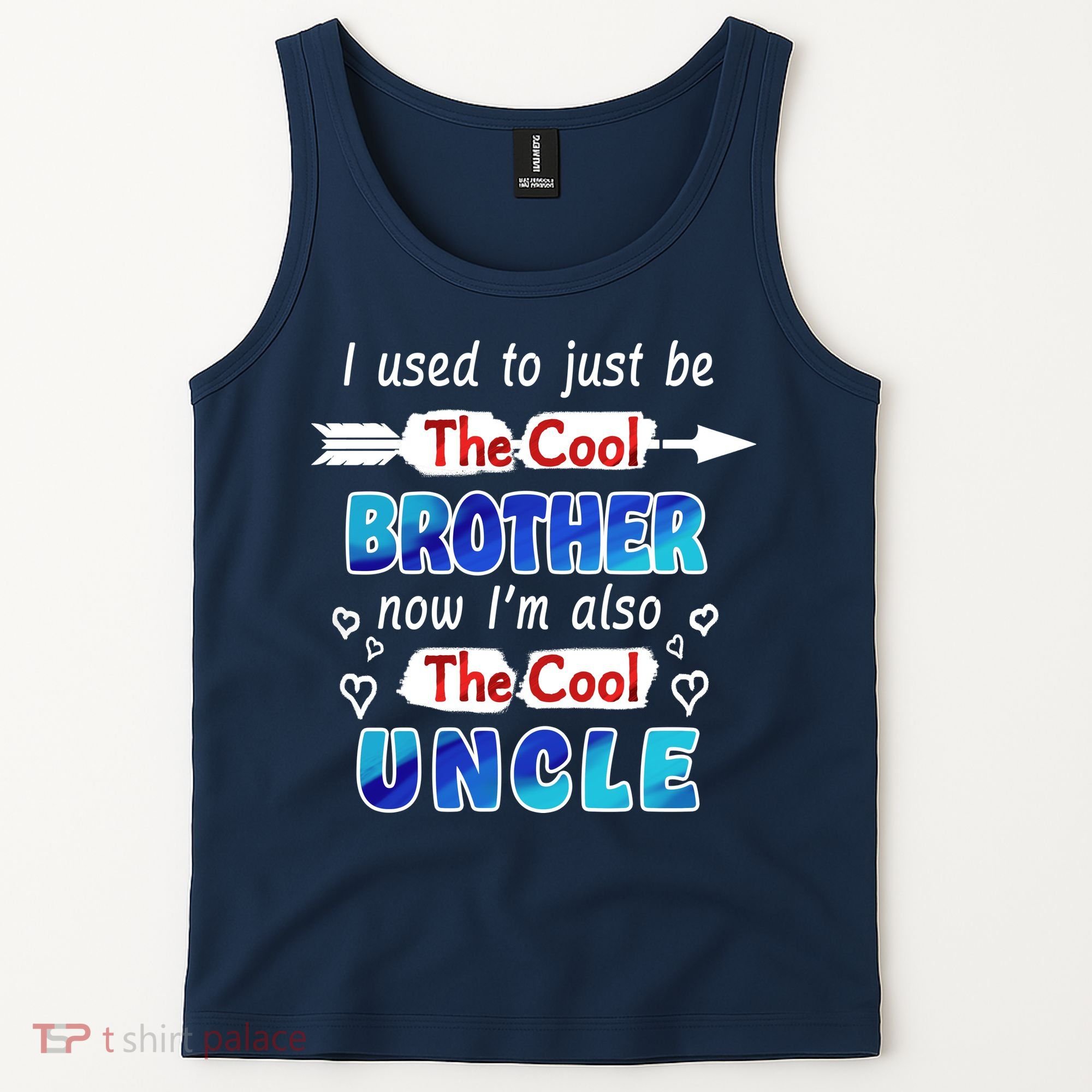 I Used To Be The Cool Brother Now I'm Also The Cool Uncle Tank Top