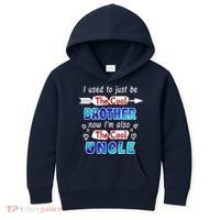 I Used To Be The Cool Brother Now I'm Also The Cool Uncle Kids Hoodie thumb 0