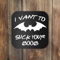 I Vant To Suck Your Boobs Vampire Bat Halloween Coaster thumb 0