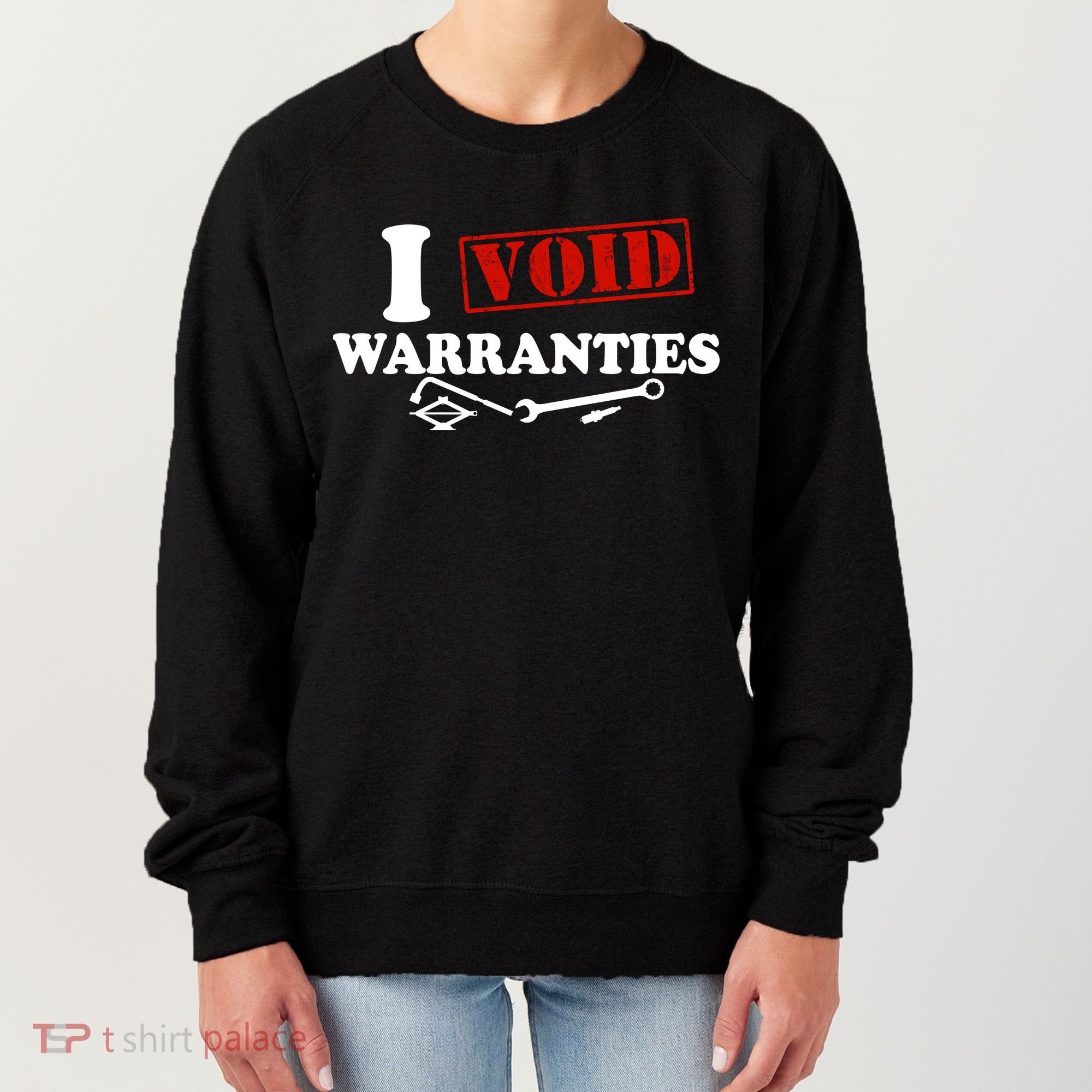 I Void Warranties Women's Sweatshirt