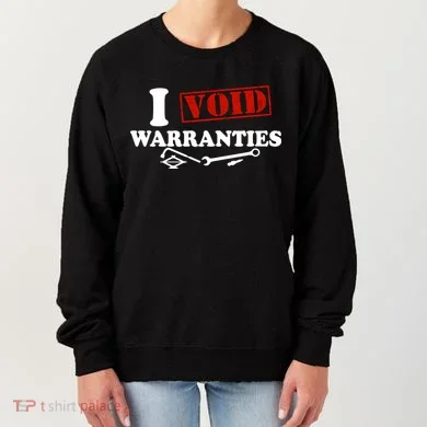 I Void Warranties Women's Sweatshirt