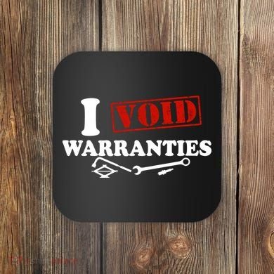 I Void Warranties Coaster