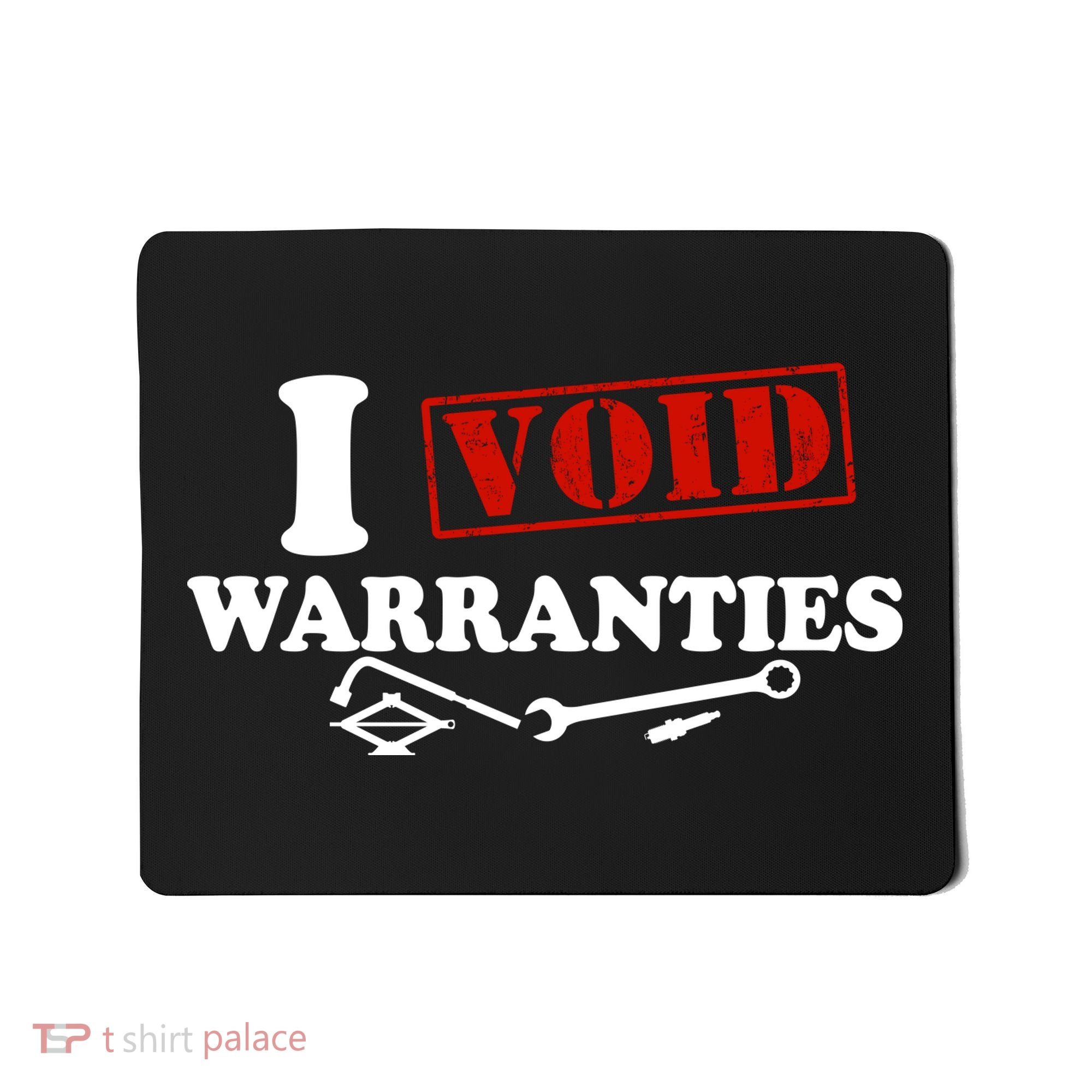 I Void Warranties Mousepad
