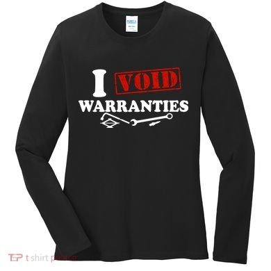 I Void Warranties Women's Long Sleeve Shirt
