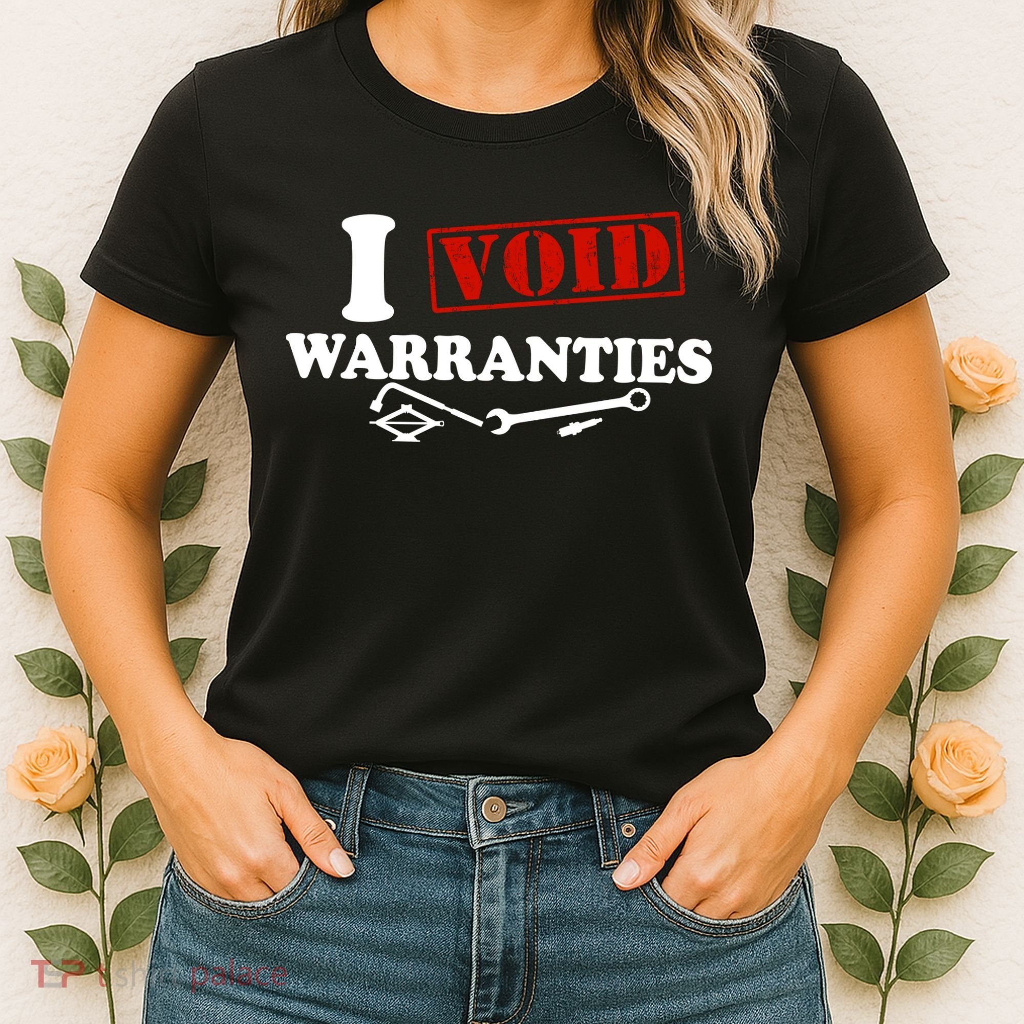 I Void Warranties Women's T-Shirt