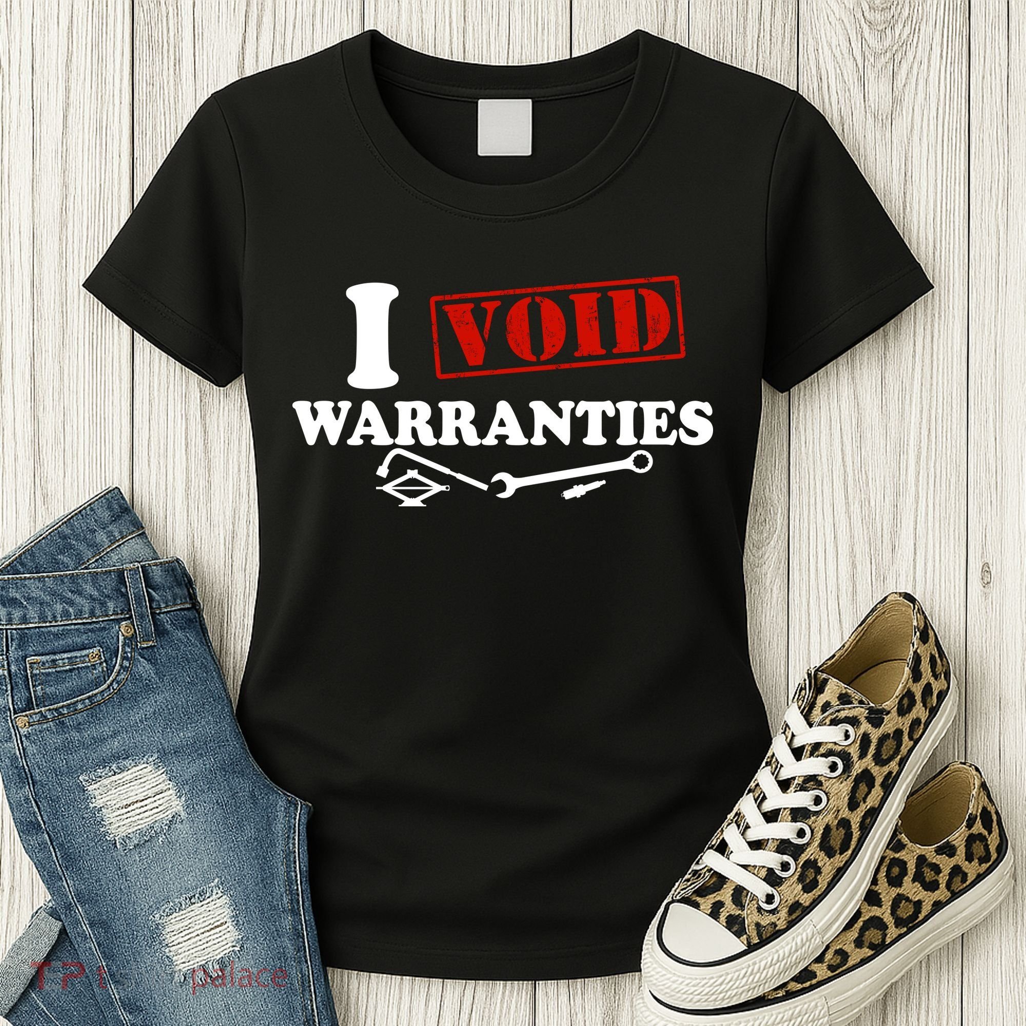 I Void Warranties Women's T-Shirt