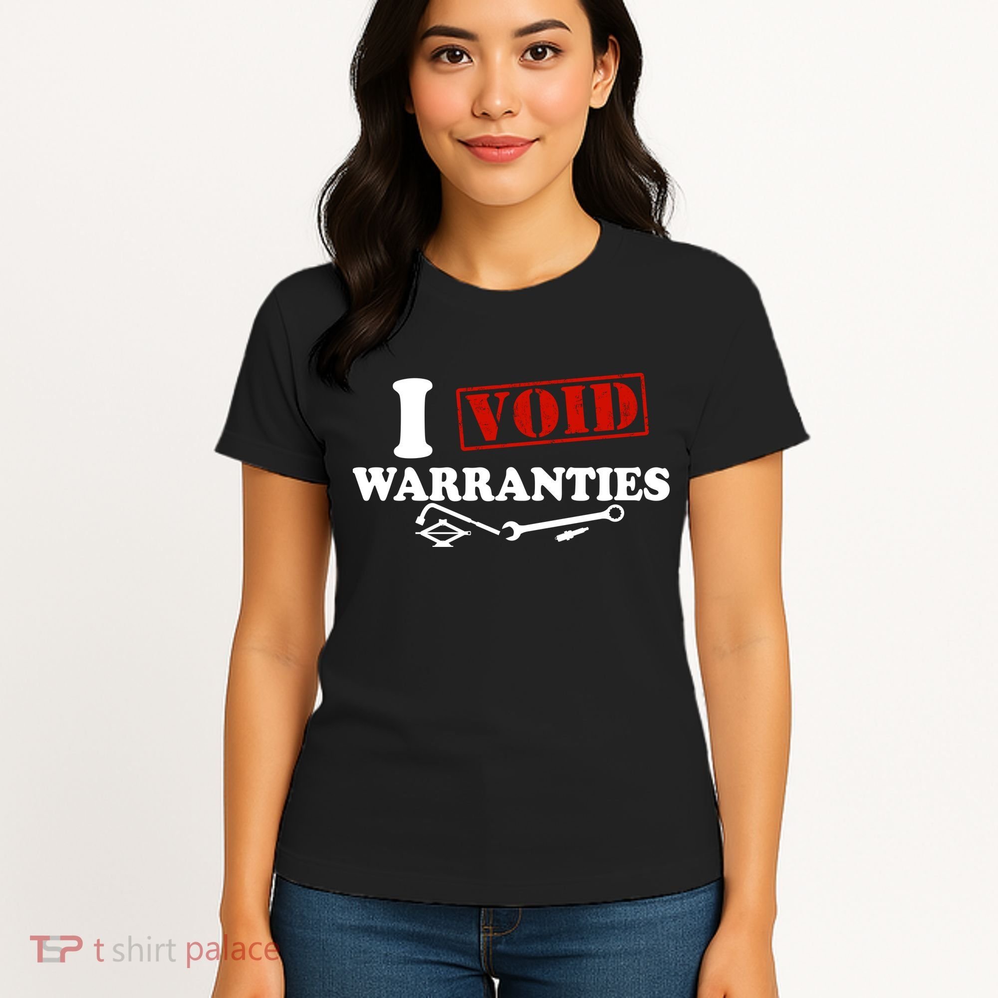 I Void Warranties Women's T-Shirt