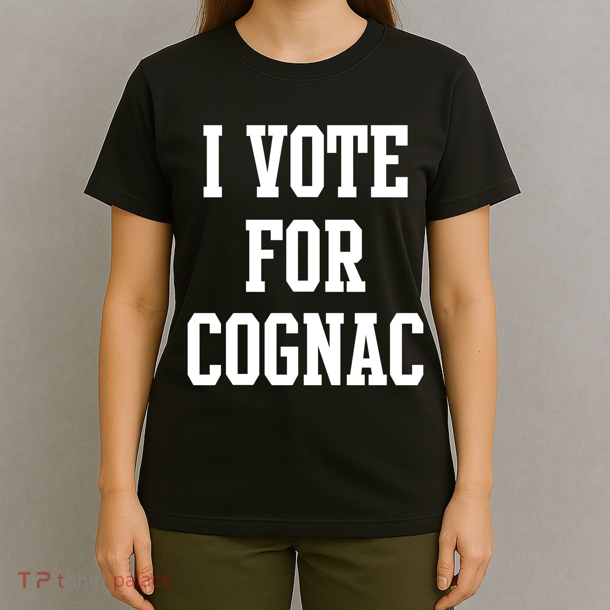 I Vote for Cognac T-Shirt