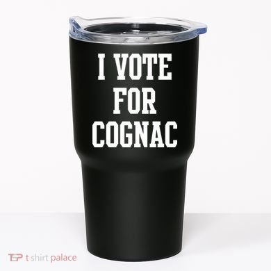 I Vote for Cognac Tumbler