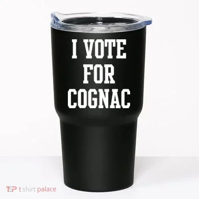 I Vote for Cognac Tumbler