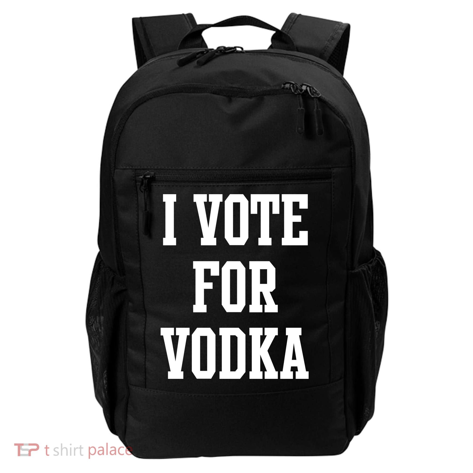 I Vote For Vodka Backpack