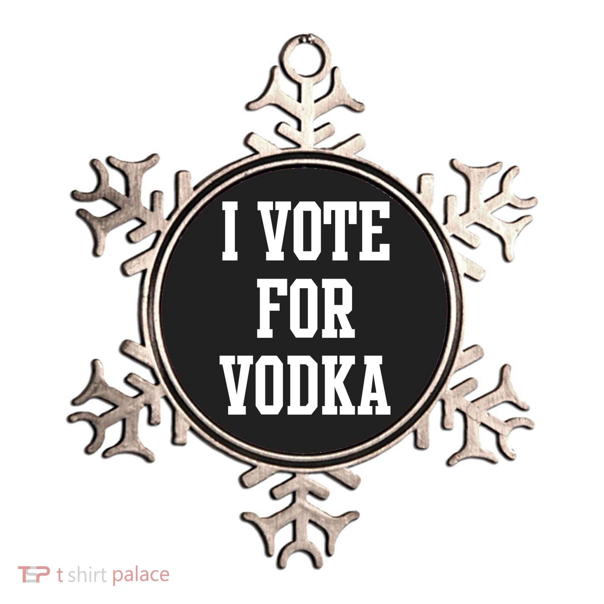 I Vote For Vodka Ornament