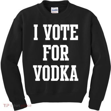 I Vote For Vodka Kids Sweatshirt