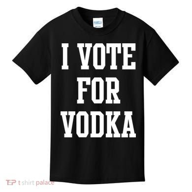 I Vote For Vodka Kids T-Shirt