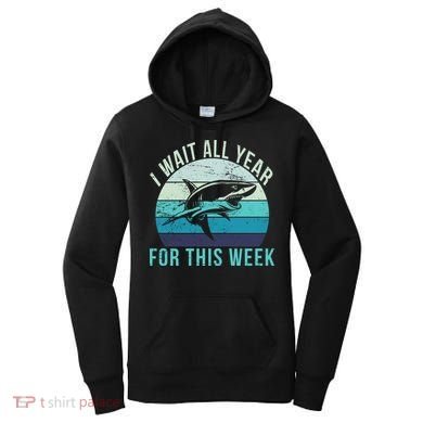 I Wait All Year For This Week Shark Women's Hoodie