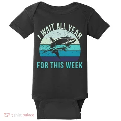 I Wait All Year For This Week Shark Baby Bodysuit