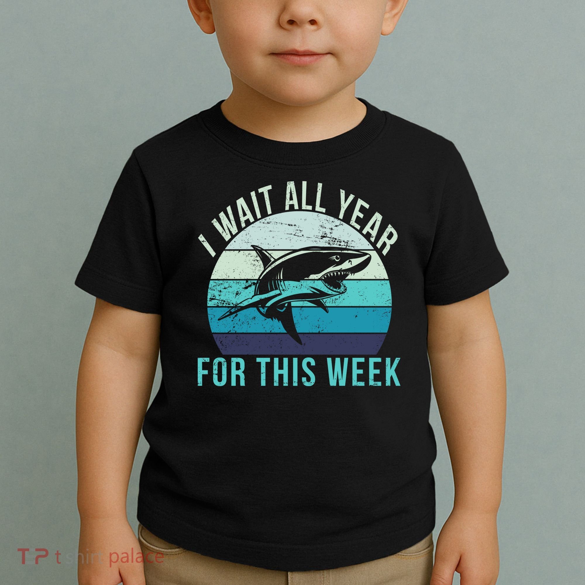 I Wait All Year For This Week Shark Toddler T-Shirt
