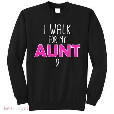 I Walk For My Aunt Breast Cancer Sweatshirt