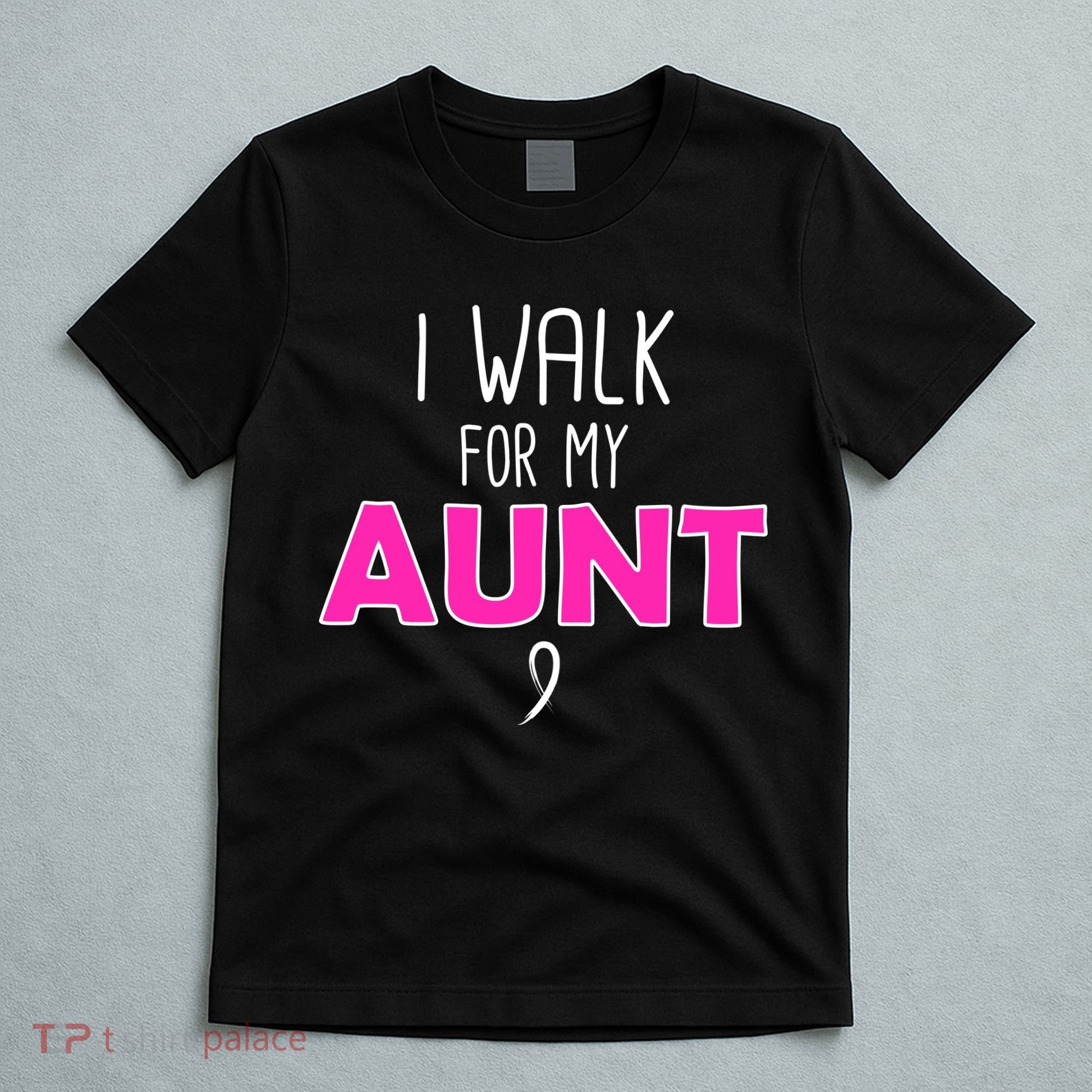 I Walk For My Aunt Breast Cancer T-Shirt