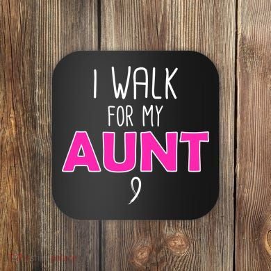 I Walk For My Aunt Breast Cancer Coaster