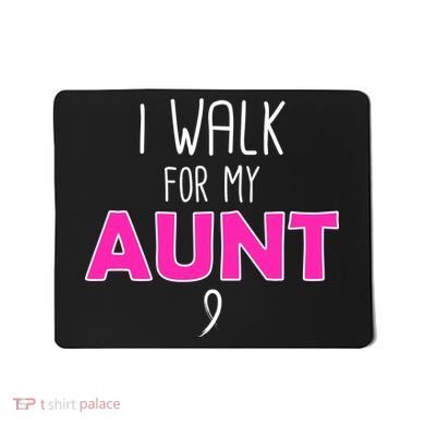 I Walk For My Aunt Breast Cancer Mousepad