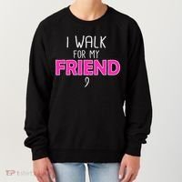 I Walk For My Friend Breast Cancer Women's Sweatshirt thumb 0