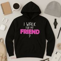 I Walk For My Friend Breast Cancer Hoodie thumb 3