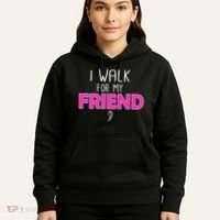 I Walk For My Friend Breast Cancer Hoodie thumb 5