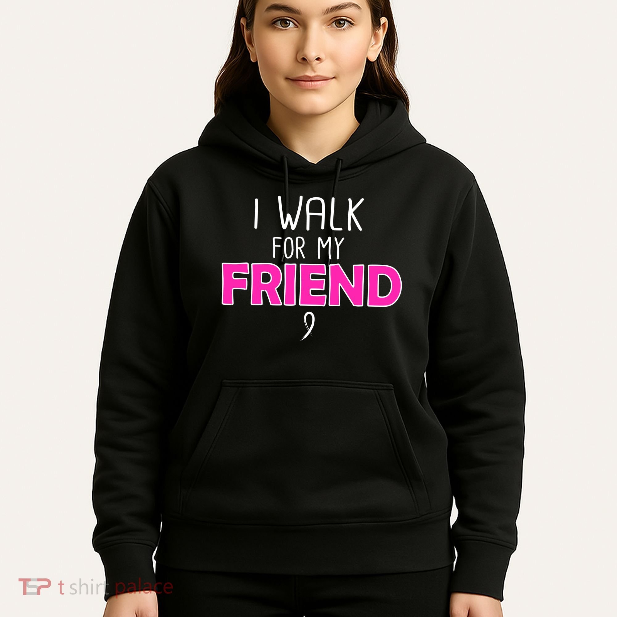 I Walk For My Friend Breast Cancer Hoodie