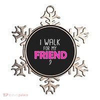 I Walk For My Friend Breast Cancer Ornament thumb 0
