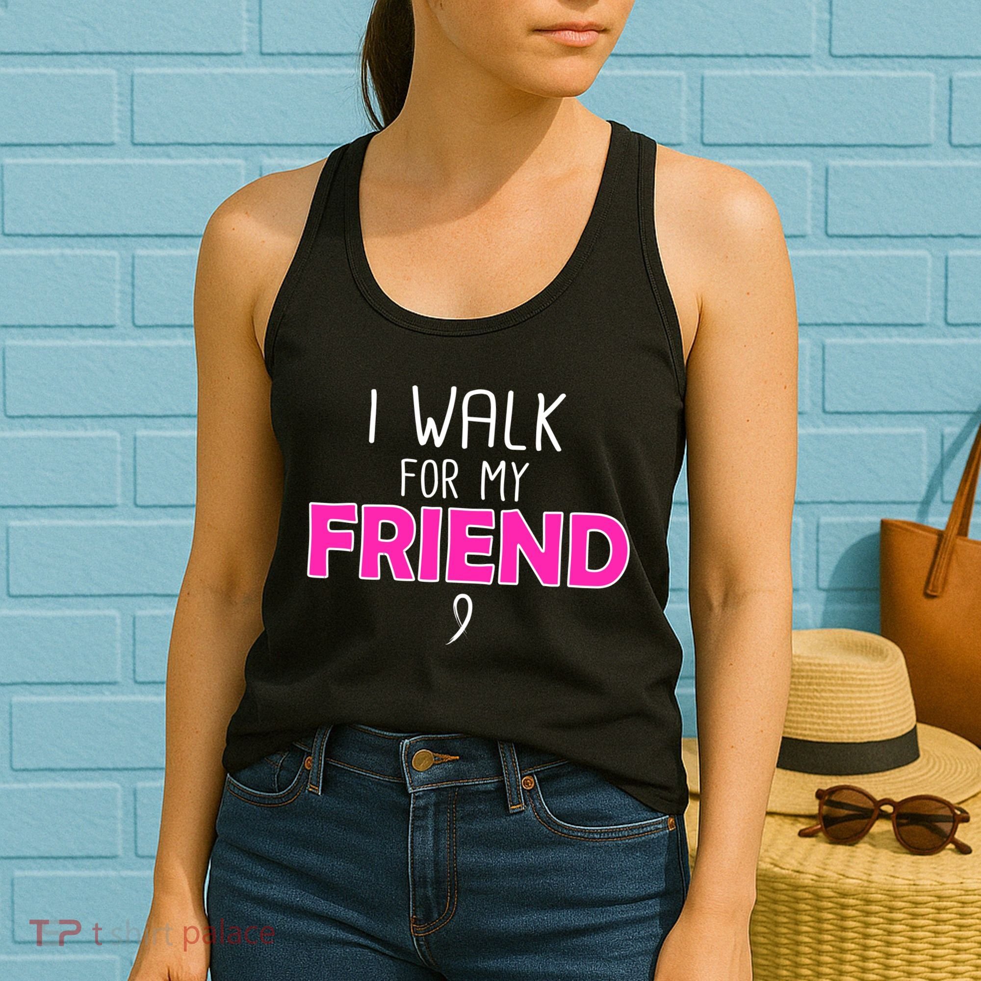 I Walk For My Friend Breast Cancer Women's Tank Top