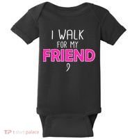 I Walk For My Friend Breast Cancer Baby Bodysuit thumb 0