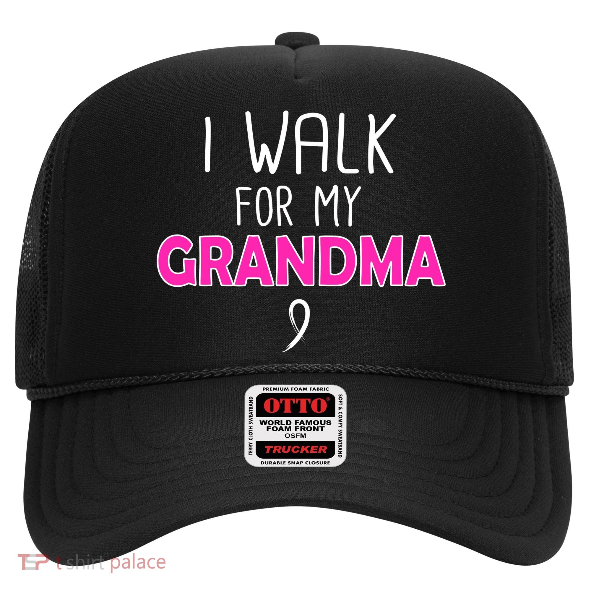 I Walk For My Grandma Breast Cancer Hat
