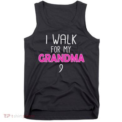 I Walk For My Grandma Breast Cancer Tank Top