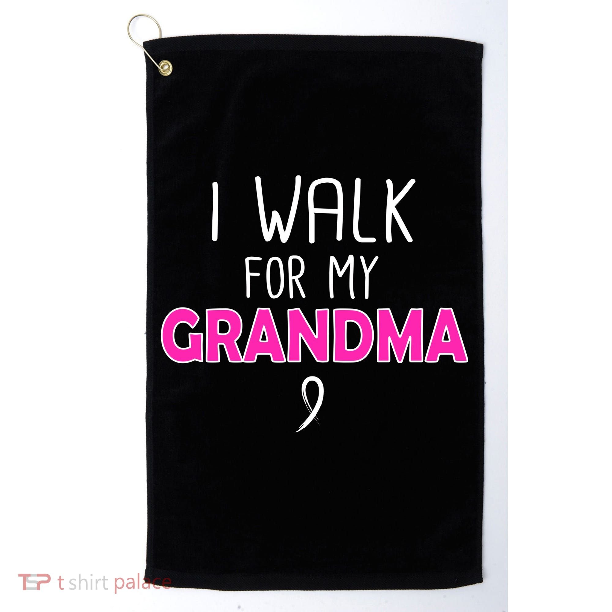 I Walk For My Grandma Breast Cancer Golf Towel