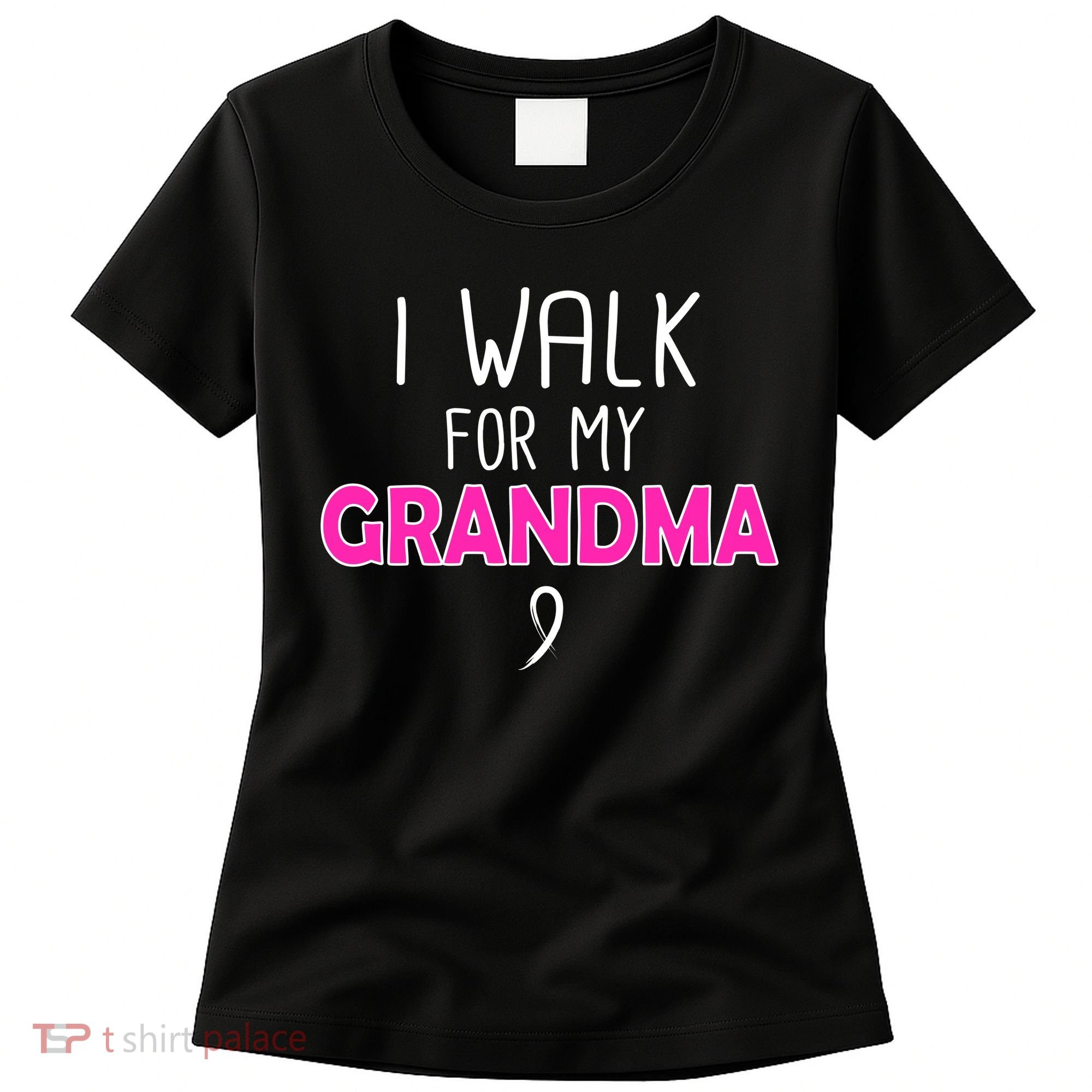 I Walk For My Grandma Breast Cancer Women's T-Shirt