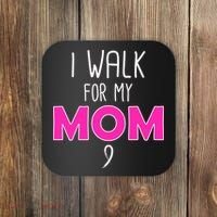 I Walk For My Mom Breast Cancer Coaster thumb 0