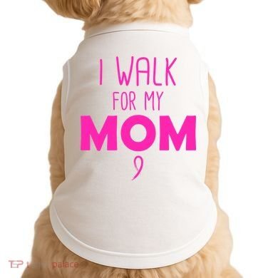 I Walk For My Mom Breast Cancer Doggie Tank