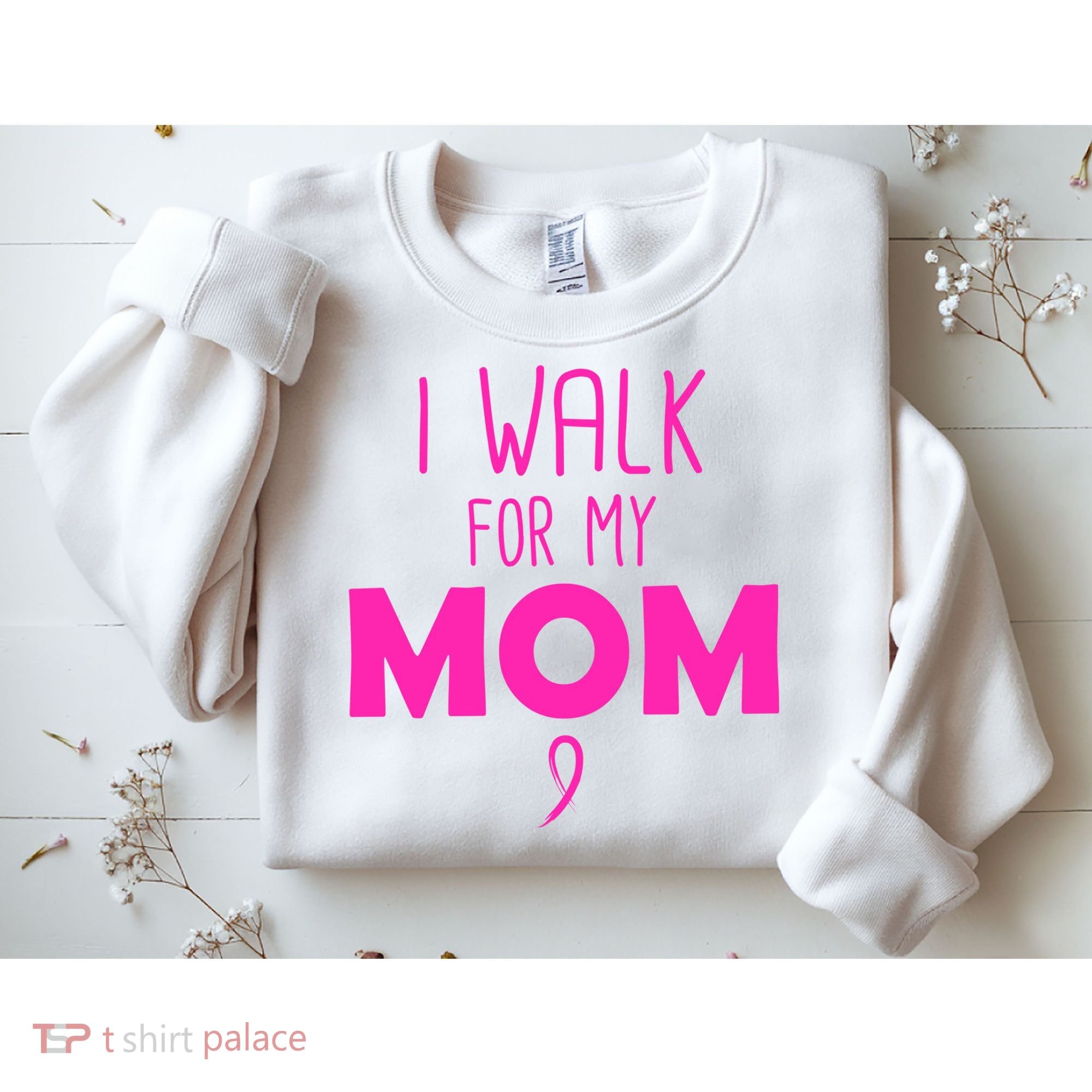 I Walk For My Mom Breast Cancer Sweatshirt