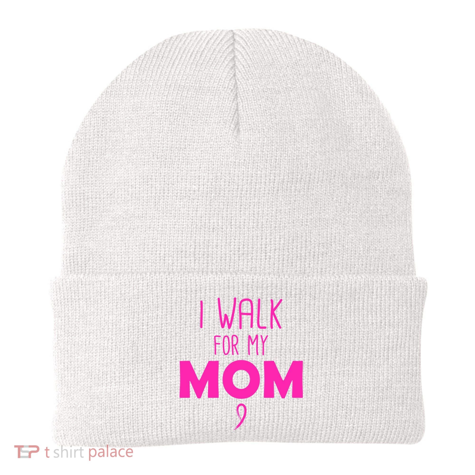 I Walk For My Mom Breast Cancer Beanie