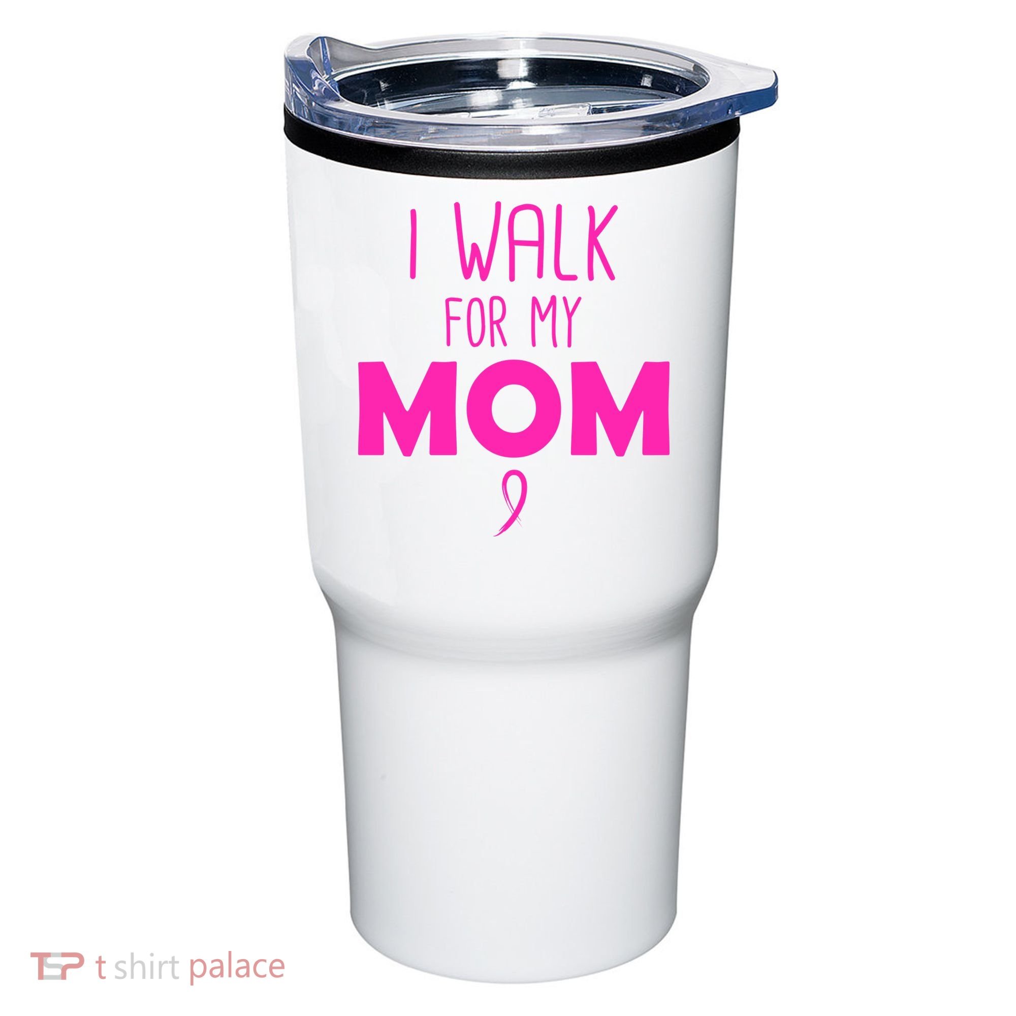 I Walk For My Mom Breast Cancer Tumbler