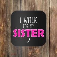 I Walk For My Sister Breast Cancer Coaster thumb 0