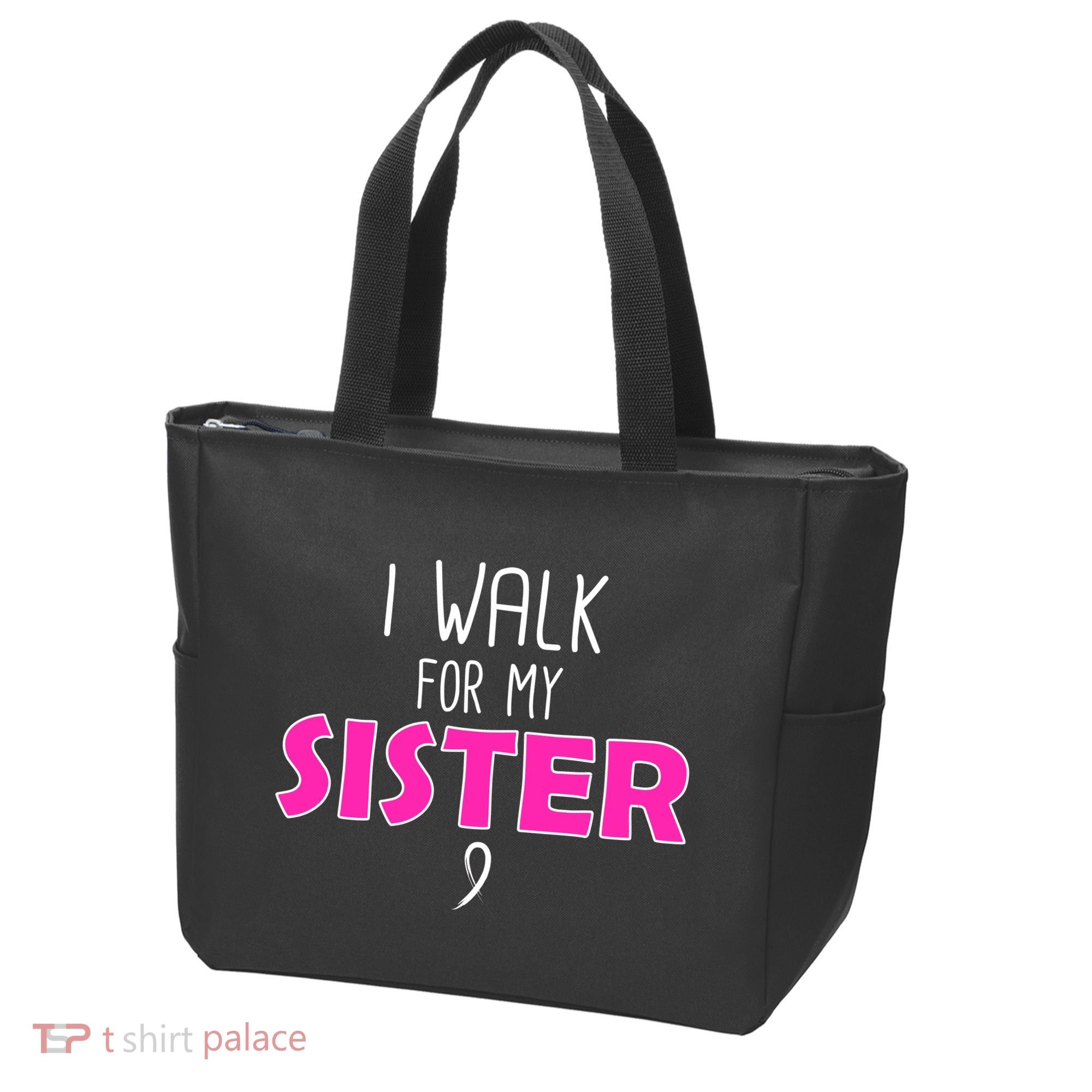 I Walk For My Sister Breast Cancer Tote Bag