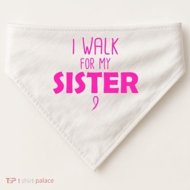 I Walk For My Sister Breast Cancer USA-Made Doggie Bandana