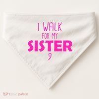 I Walk For My Sister Breast Cancer USA-Made Doggie Bandana thumb 0