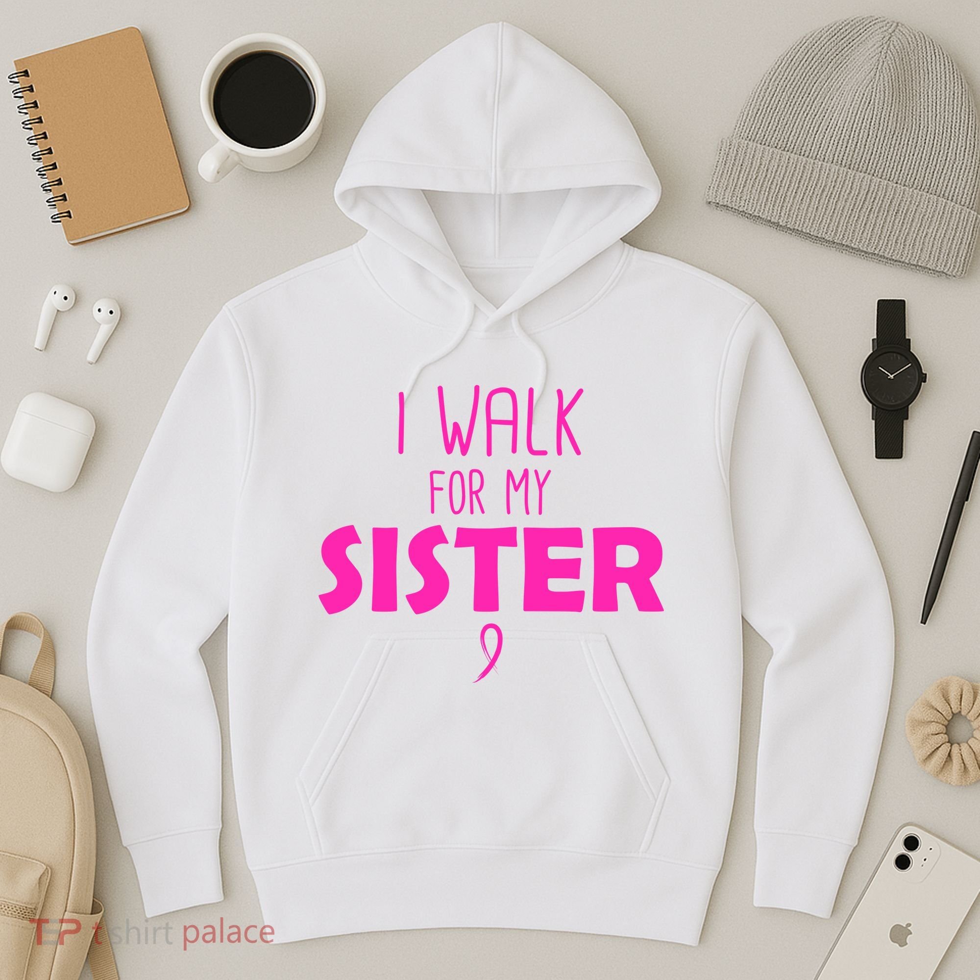 I Walk For My Sister Breast Cancer Hoodie
