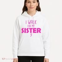I Walk For My Sister Breast Cancer Hoodie thumb 5